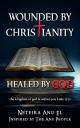 Wounded By Christianity: Healed By God logo