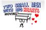 Two Small Men With Big Hearts Moving Company logo